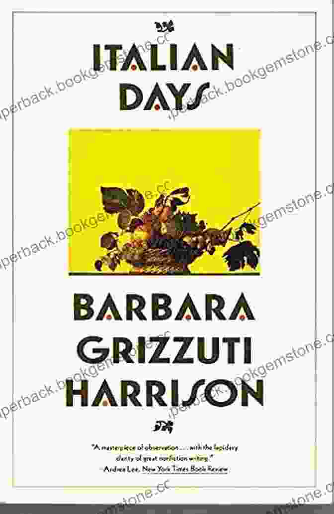 A Photo Of The Book Italian Days By Barbara Grizzuti Harrison Italian Days Barbara Grizzuti Harrison