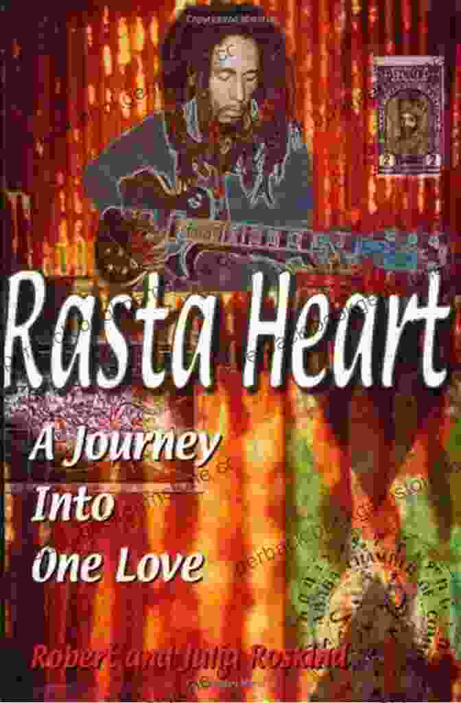 Bob Marley Rasta Heart: A Journey Into One Love