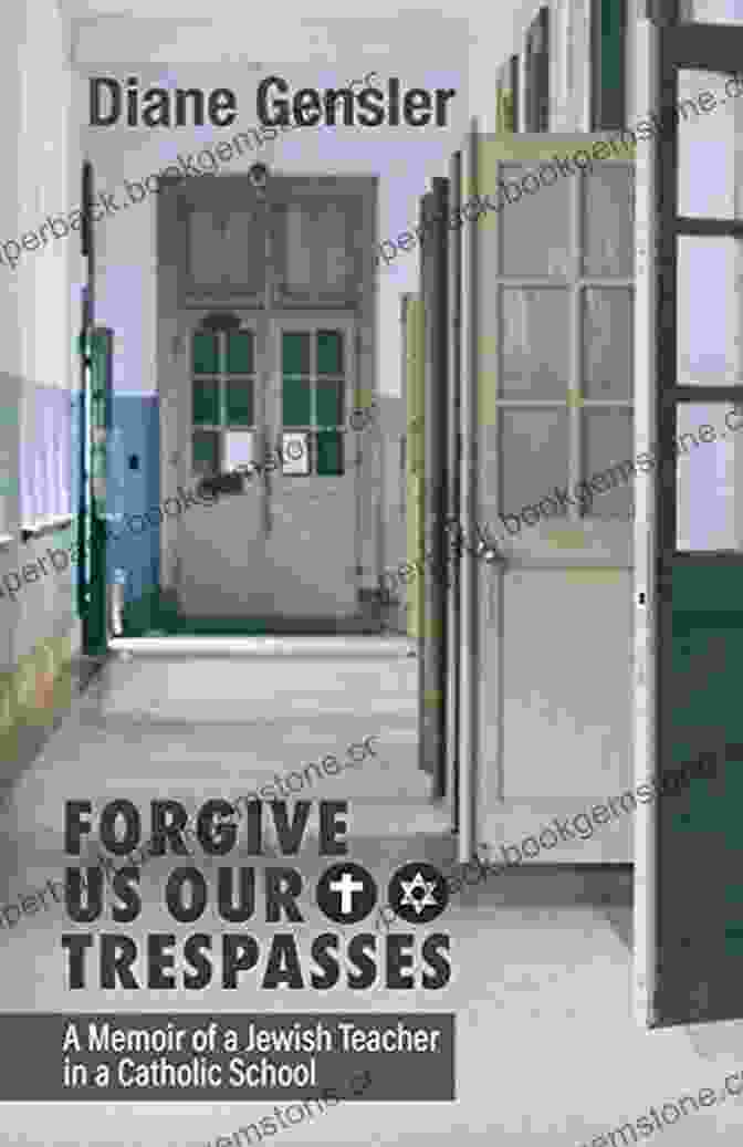 Book Cover Of Forgive Us Our Trespasses By Diane Gensler Forgive Us Our Trespasses Diane Gensler