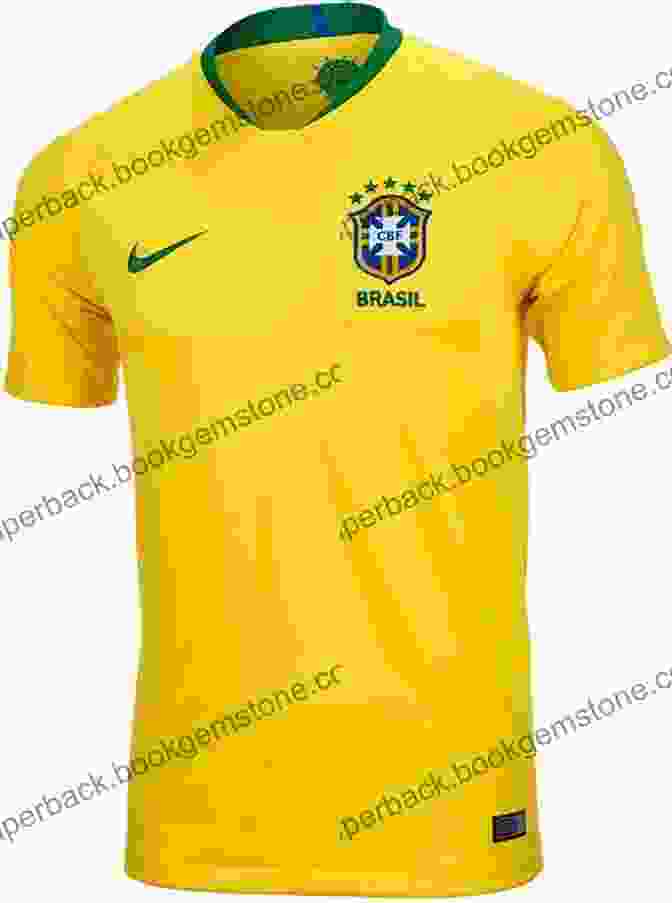 Brazil National Football Team Kit International Football Kits (True Colours): The Illustrated Guide