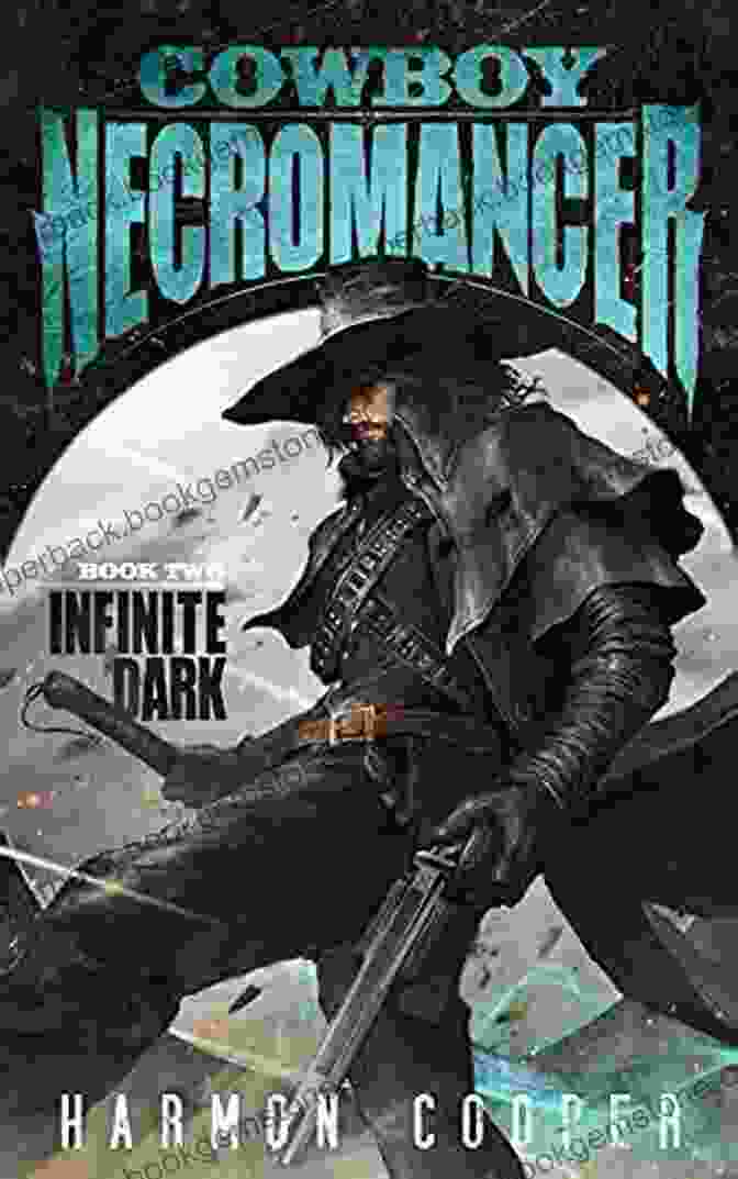 Cowboy Necromancer: Infinite Dark Book Cover Cowboy Necromancer 2: Infinite Dark Harmon Cooper