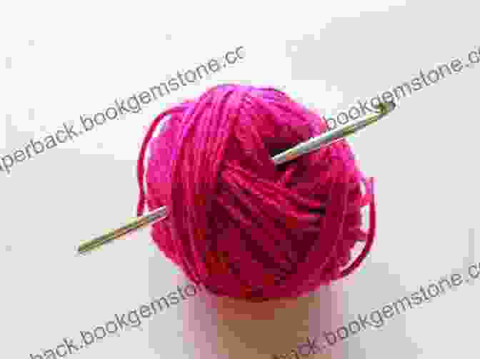 Crochet Hook And Yarn, With A Crocheted Piece In The Background Crochet: How To Crochet: Your Complete Guide And Tutorial For Learning To Crochet (Crochet Knitting Crochet For Beginners Needlework)