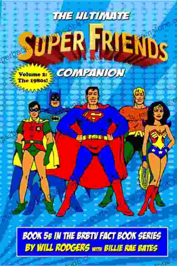 Iconic The Ultimate Super Friends Companion (BRBTV Fact 5)