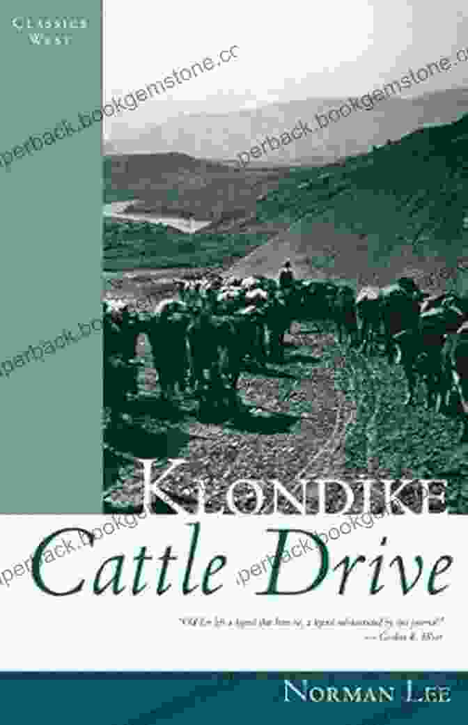 Joe Beeler's Klondike Cattle Drive (Classics West Collection)