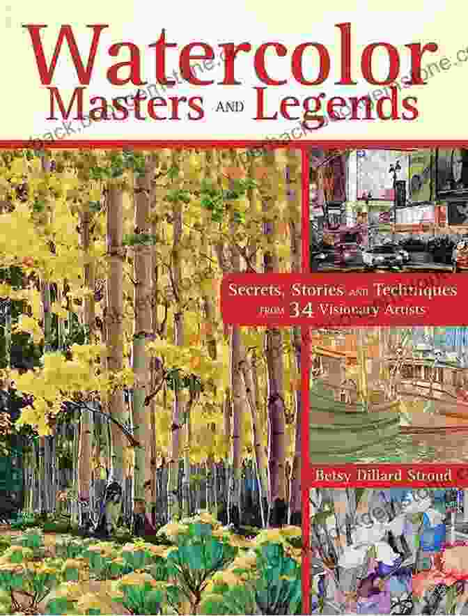 John Singer Sargent, Watercolor Masters And Legends: Secrets Stories And Techniques From 34 Visionary Artists