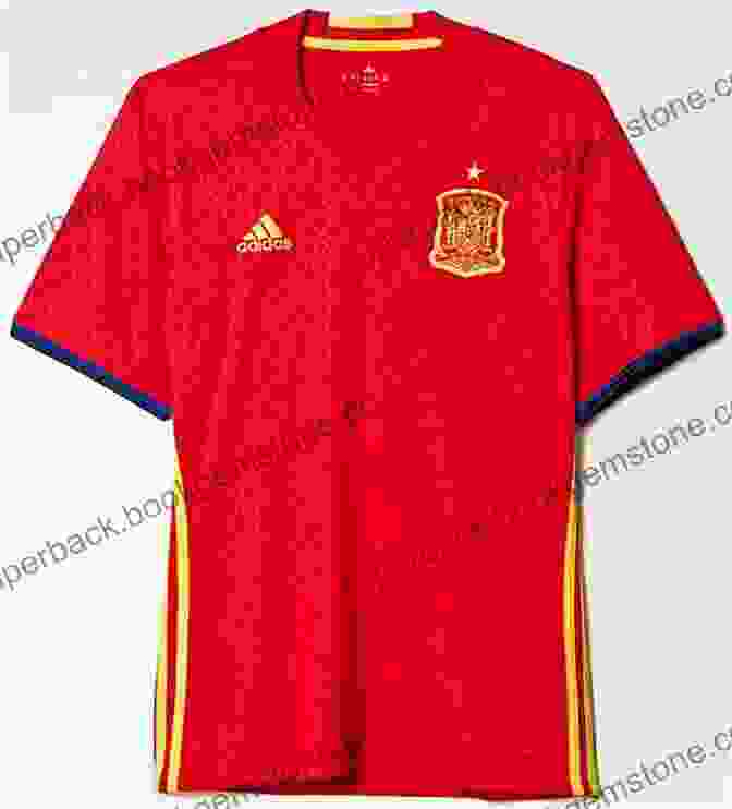 Spain National Football Team Kit International Football Kits (True Colours): The Illustrated Guide