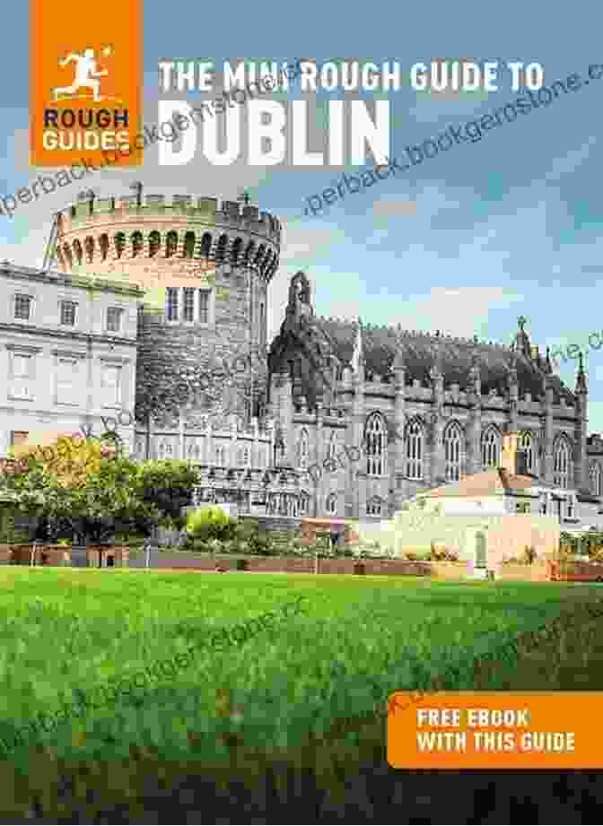 The Mini Rough Guide To Dublin The Mini Rough Guide To Dublin (Travel Guide EBook) (Mini Rough Guides)