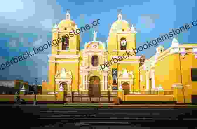 Trujillo, The City Of Kings, Peru Peru As It Is Beebe Bahrami