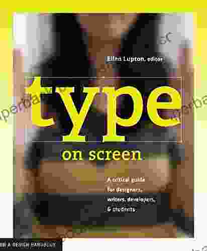 Type On Screen: A Critical Guide For Designers Writers Developers And Students (Design Briefs)