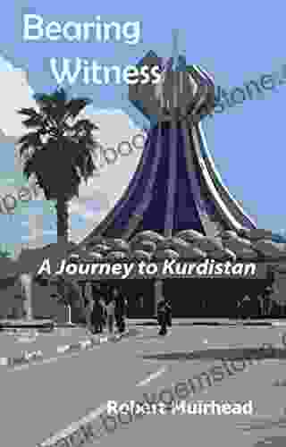 Bearing Witness: A Journey To Kurdistan