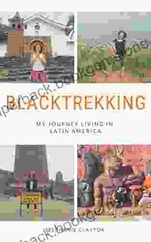 Blacktrekking: My Journey Living In Latin America