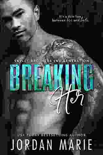 Breaking Her (Savage Brothers Second Generation 4)