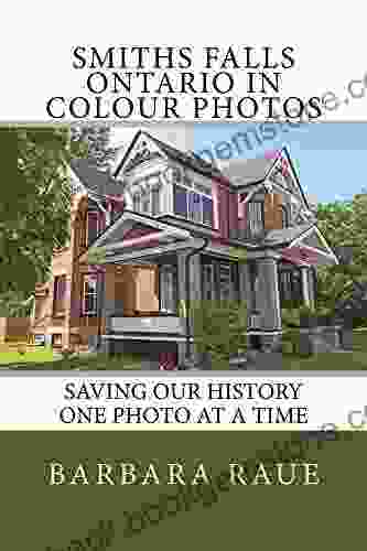 Smiths Falls Ontario In Colour Photos: Saving Our History One Photo At A Time