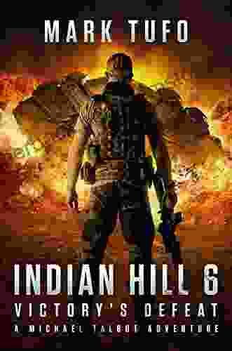 Indian Hill 6: Victory S Defeat: A Michael Talbot Adventure