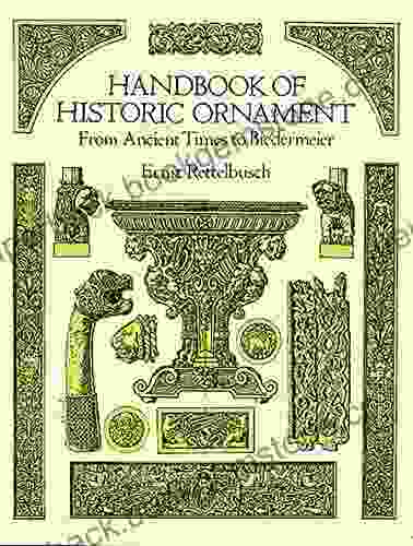 Handbook Of Historic Ornament: From Ancient Times To Biedermeier (Dover Pictorial Archive)
