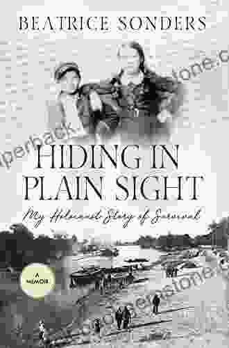 Hiding In Plain Sight: My Holocaust Story Of Survival