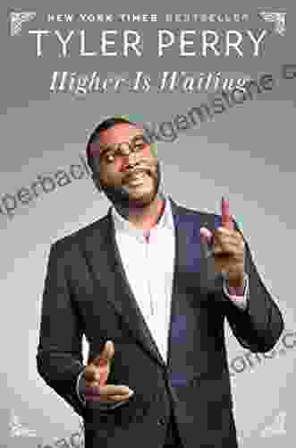 Higher Is Waiting Tyler Perry