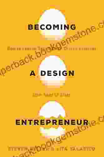 Becoming A Design Entrepreneur: How To Launch Your Design Driven Ventures From Apps To Zines