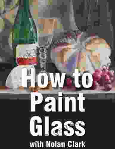 How To Paint Glass Objects In A Still Life (Still Life Painting With Nolan Clark 6)