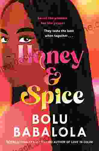 Honey And Spice: A Novel