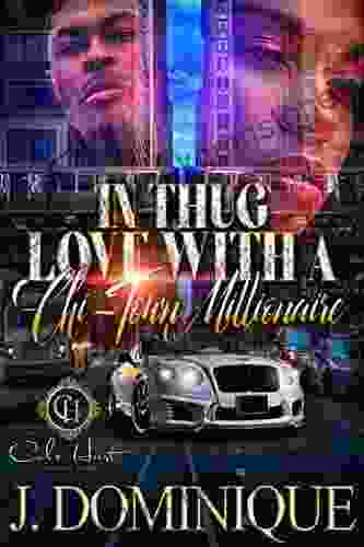 In Thug Love With A Chi Town Millionaire: An Urban Romance