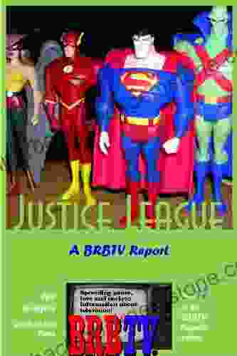 Justice League: A BRBTV Report (BRBTV Reports 12)
