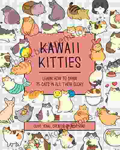 Kawaii Kitties: Learn How To Draw 75 Cats In All Their Glory (Kawaii Doodle)