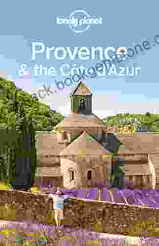 Lonely Planet Provence The Cote D Azur (Travel Guide)