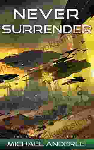Never Surrender (The Kurtherian Gambit 16)