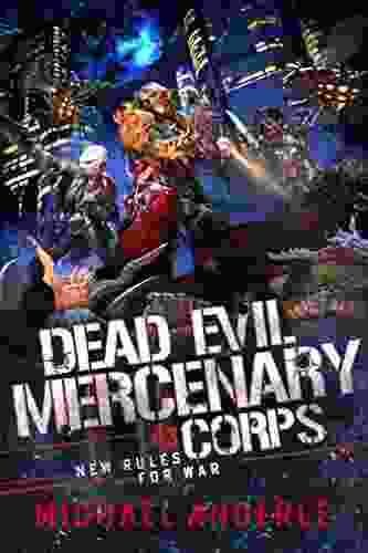 New Rules For War (Dead Evil Mercenary Corps 3)