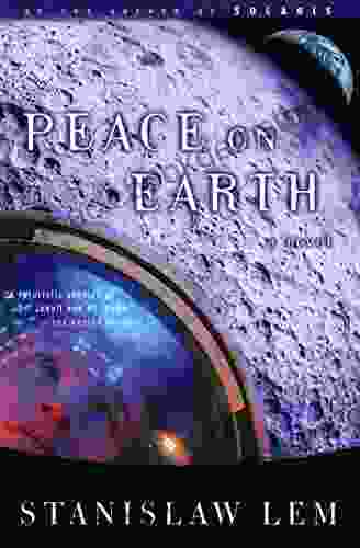 Peace On Earth: A Novel (From The Memoirs Of Ijon Tichy 4)