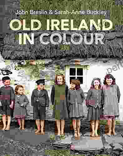Old Ireland In Colour John G Breslin