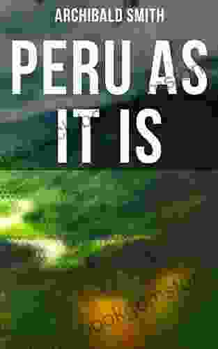 Peru As It Is Beebe Bahrami