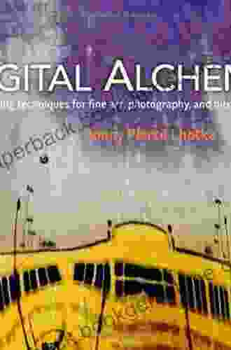 Digital Alchemy: Printmaking Techniques For Fine Art Photography And Mixed Media (Voices That Matter)