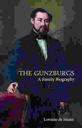 The Gunzburgs: A Family Biography