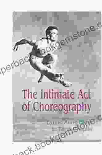 The Intimate Act Of Choreography