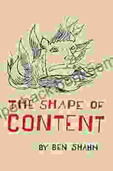 The Shape Of Content (The Charles Eliot Norton Lectures 19)