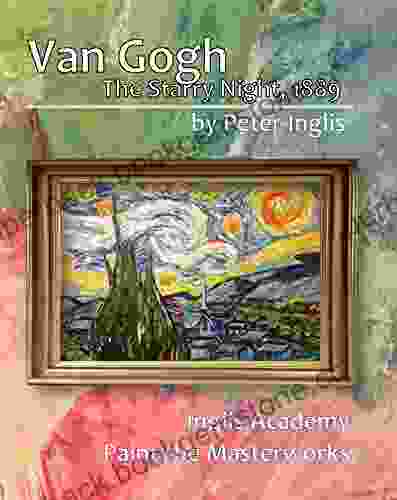 Van Gogh: The Starry Night 1889 (Inglis Academy: Paint The Masterworks 2)