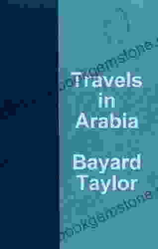Travels In Arabia Bayard Taylor