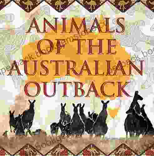 Animals Of The Australian Outback: Animal Encyclopedia For Kids Wildlife (Children S Animal Books)