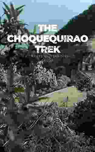 The Choquequirao Trek A Guide To Hiking The Other Inca Trail: A Travel Outlandish Guide